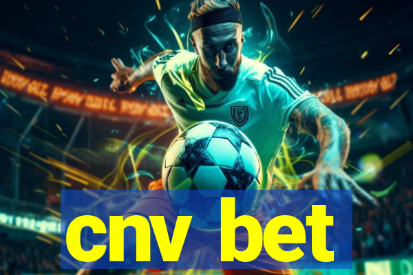 cnv bet
